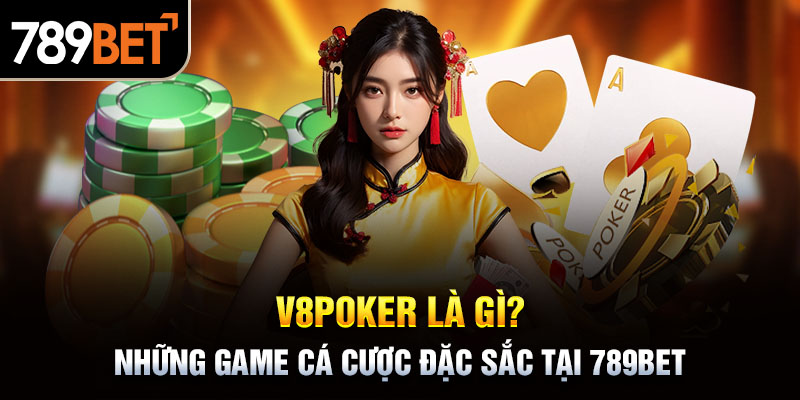 V8Poker Là Gì