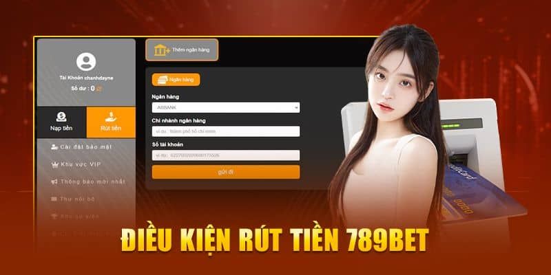 Tuân thủ điều kiện rút tiền 789Bet