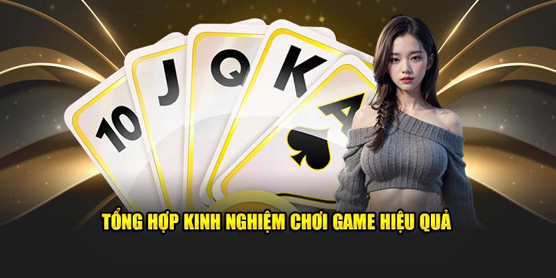 tong-hop-kinh-nghiem-choi-game-hieu-qua