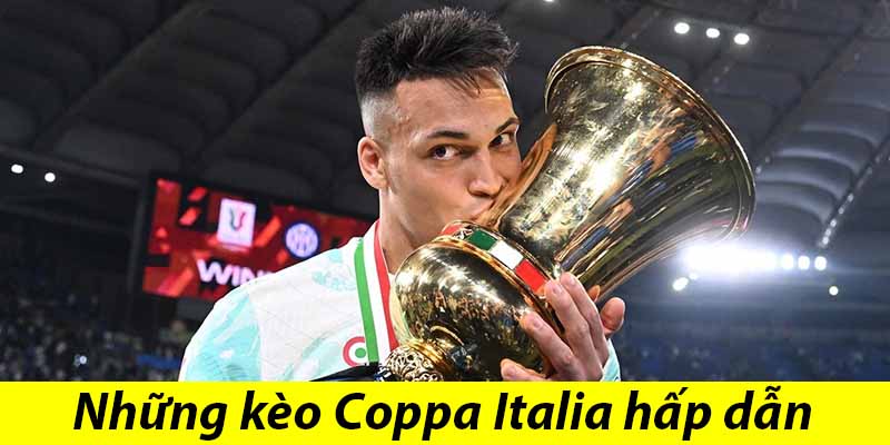 Cần nắm rõ từng kiểu đặt cược bóng đá Coppa Italia