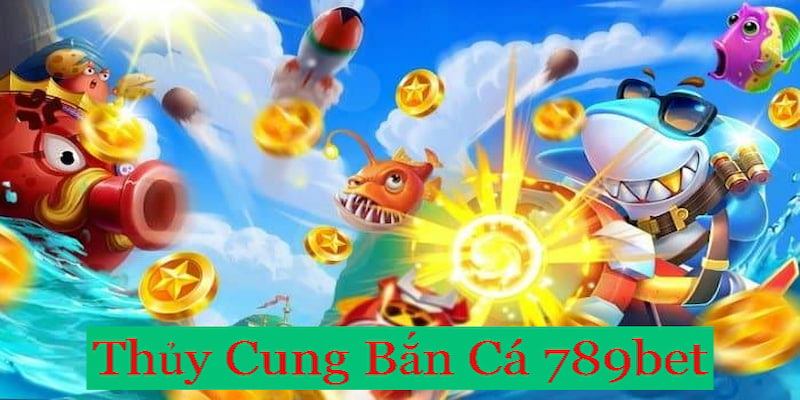 Giới thiệu về phiên bản săn cá thủy cung tại nhà cái